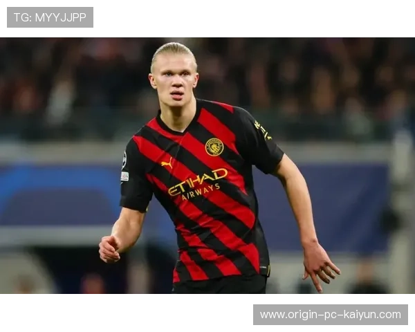 哈兰德进球助曼城稳居英超榜首，争冠之路一马当先